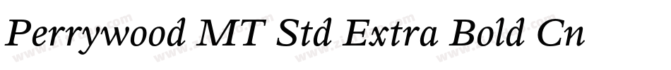Perrywood MT Std Extra Bold Cn字体转换
